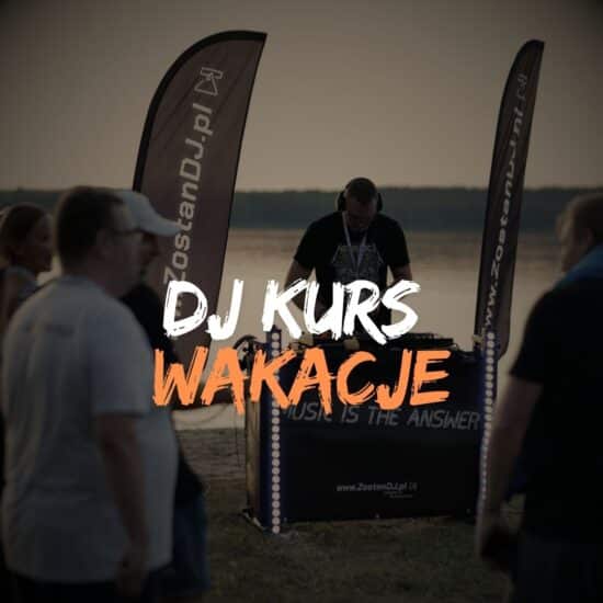 wakacyjny dj kurs